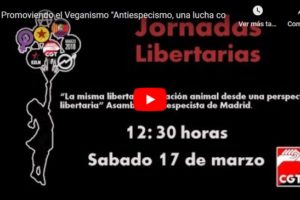 Jornadas Libertarias Zaragoza: Promoviendo el Veganismo «Antiespecismo, una lucha contra toda opresión»