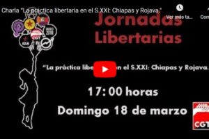 Jornadas Libertarias Zaragoza: Charla “La práctica libertaria en el S.XXI: Chiapas y Rojava.»