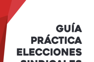 Guía práctica de Elecciones Sindicales 2018