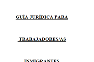 Guía jurídica para trabajadores inmigrantes (Ed. 2006)