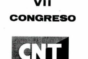 VII Congreso de CNT Barcelona y Torrejón de Ardoz 1983