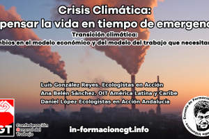 Transición climática: Cambios en el modelo económico y del modelo del trabajo que necesitamos