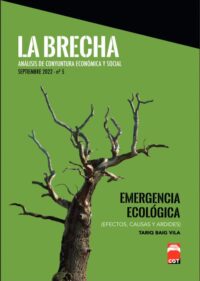La Brecha 05 Análisi de coyuntura económica y social. Emergencia ecológica (efectos, causas y ardides)