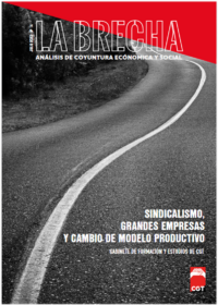 La Brecha N.14: “Sindicalismo, grandes empresas y cambio de modelo productivo”
