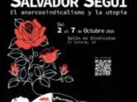 Salvador Seguí. El anarcosindicalismo y la utopía.